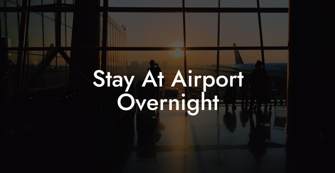 Stay At Airport Overnight