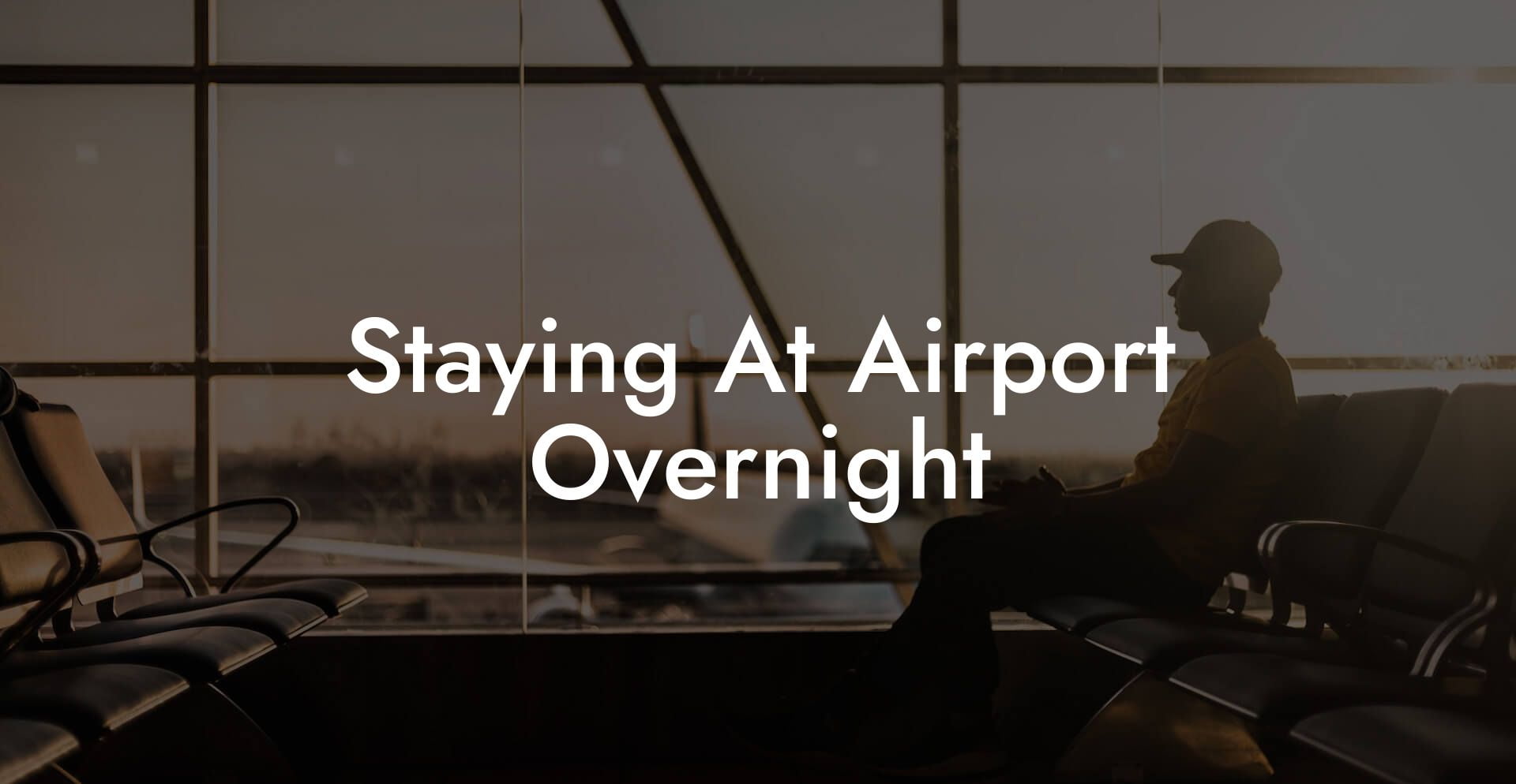 Staying At Airport Overnight