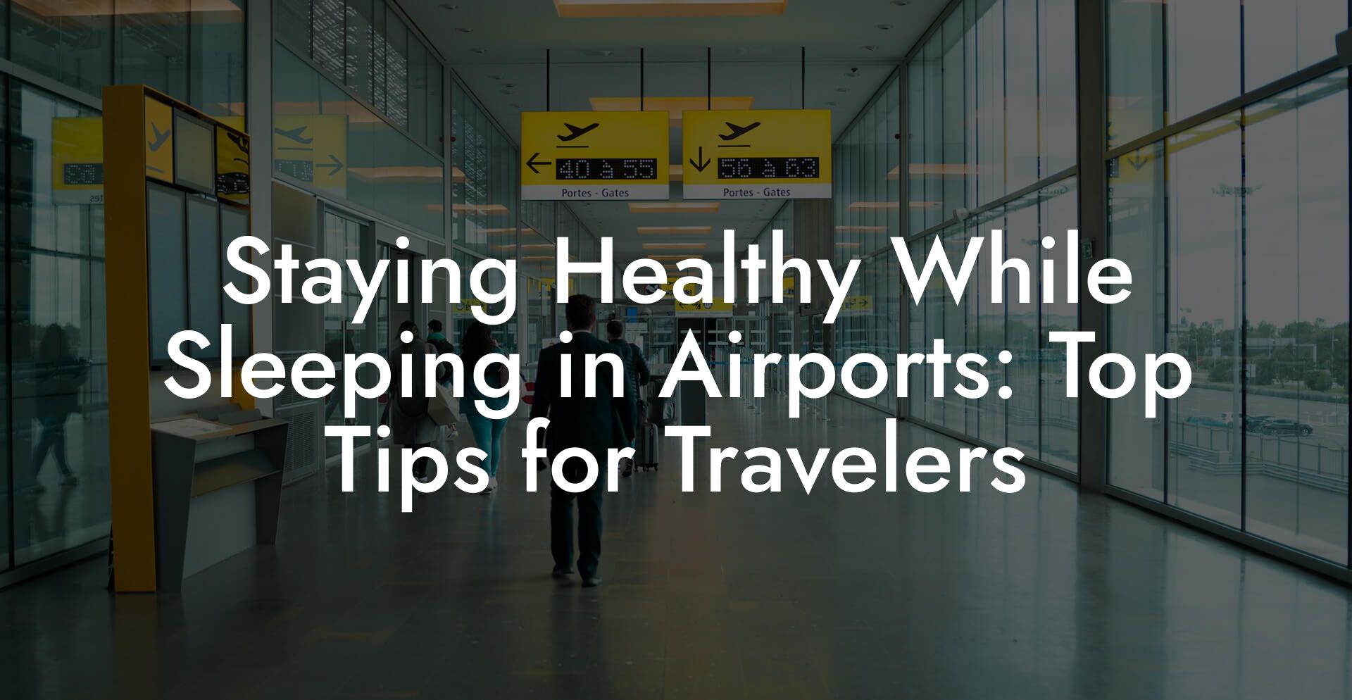 Staying Healthy While Sleeping in Airports: Top Tips for Travelers