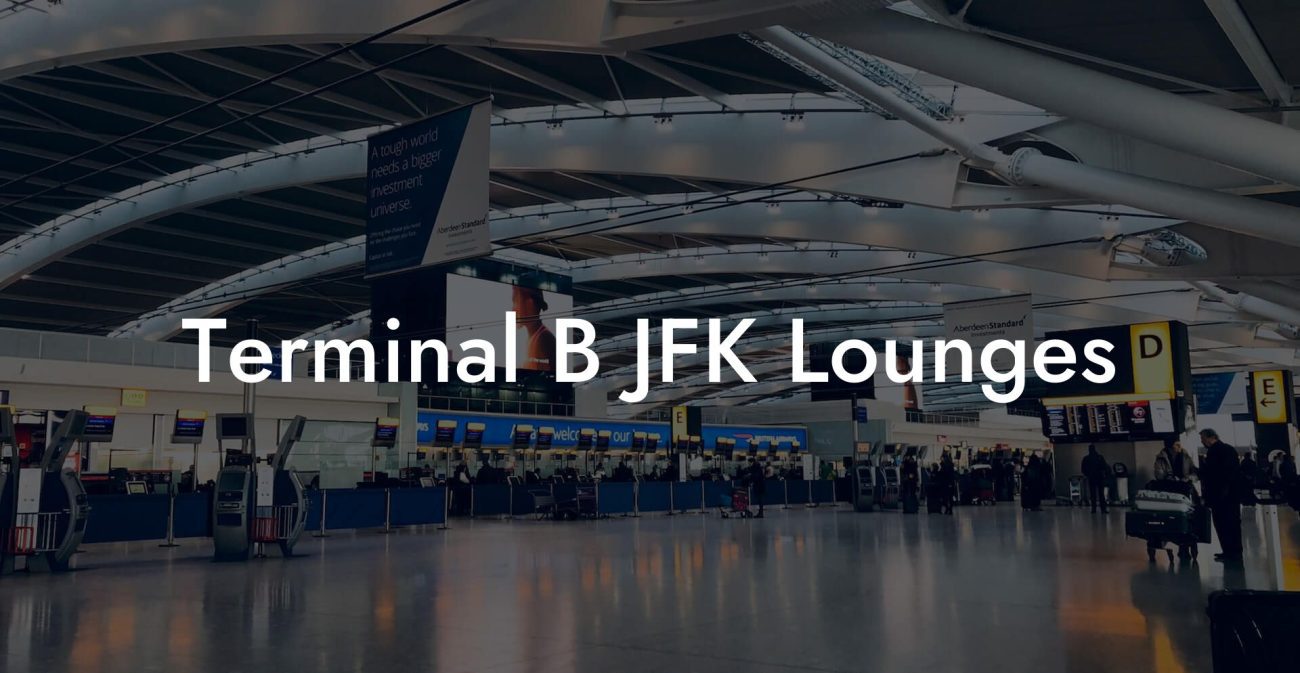 Terminal B JFK Lounges