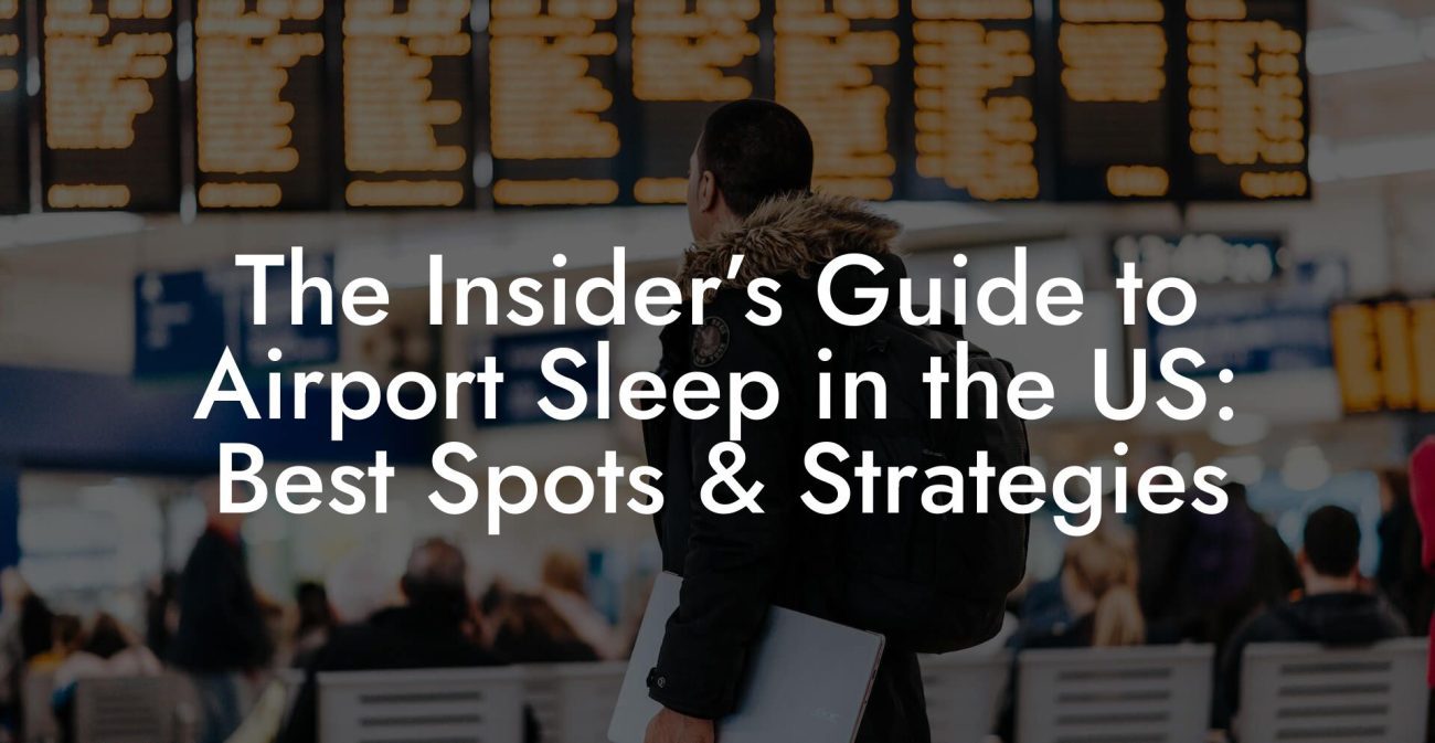 The Insider’s Guide to Airport Sleep in the US: Best Spots & Strategies The Insider’s Guide to Airport Sleep in the US: Best Spots & Strategies