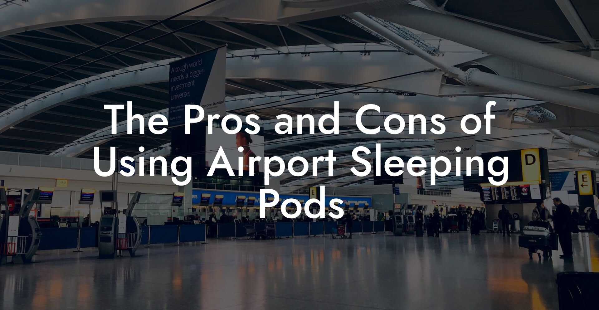 The Pros and Cons of Using Airport Sleeping Pods
