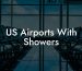 US Airports With Showers