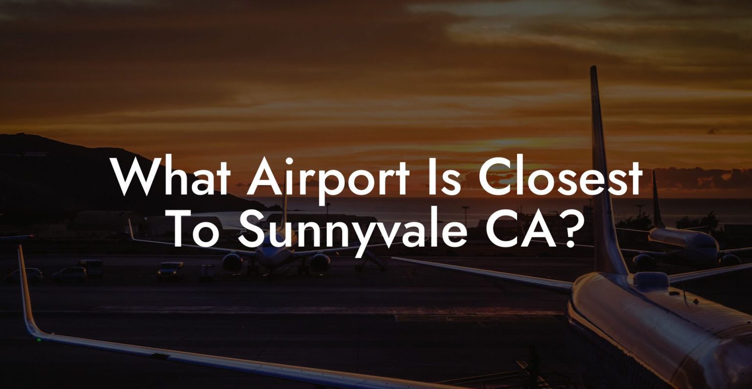 What Airport Is Closest To Sunnyvale CA? Airports Sleeping Pods