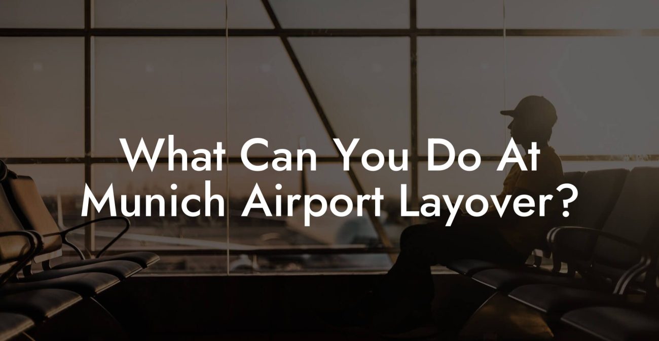 What Can You Do At Munich Airport Layover?