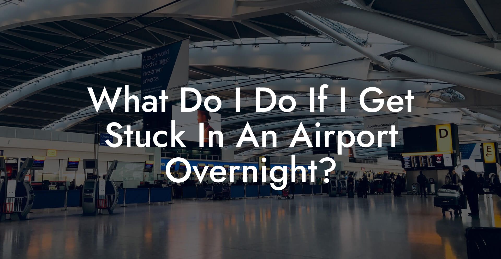 What Do I Do If I Get Stuck In An Airport Overnight?