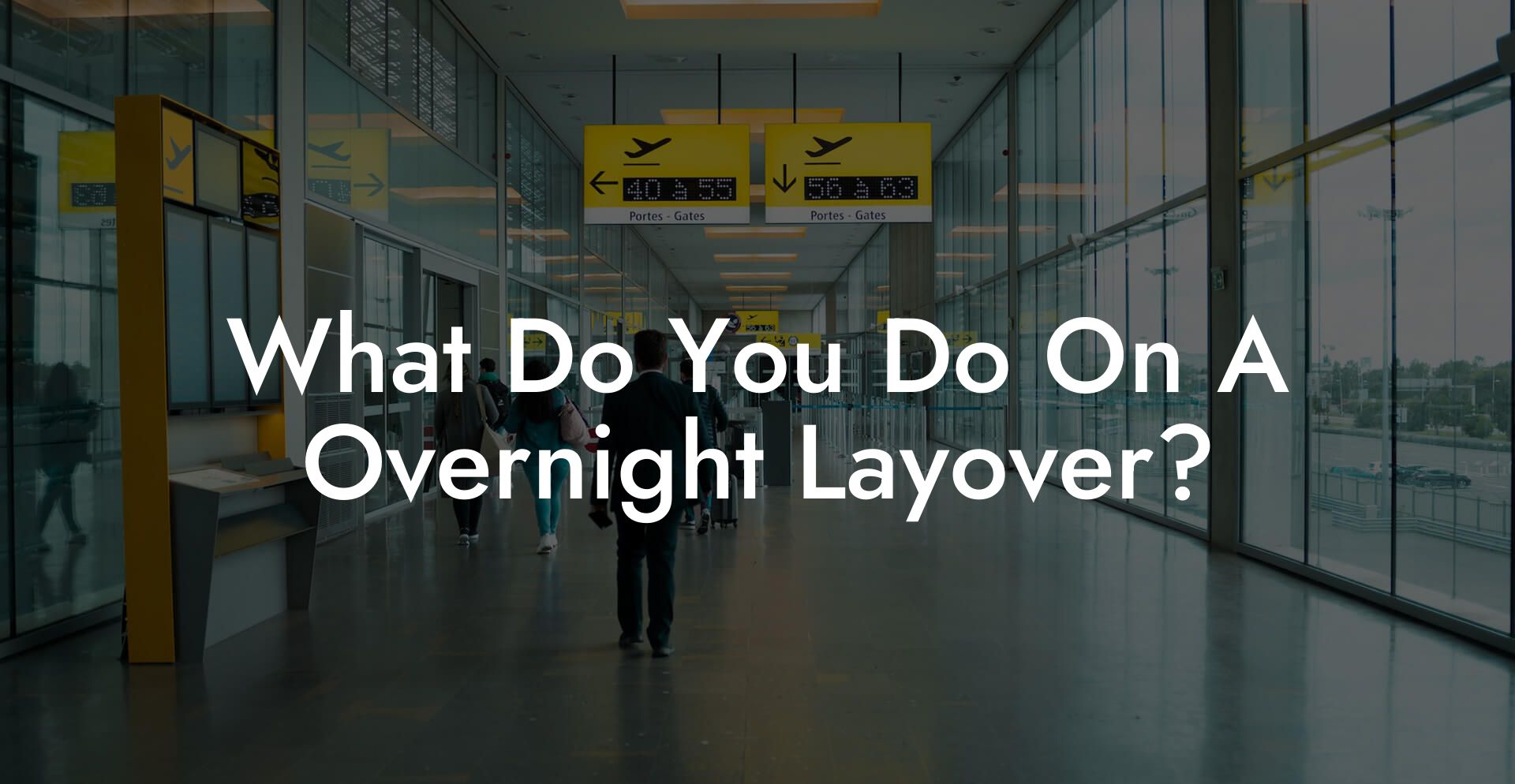 What Do You Do On A Overnight Layover?