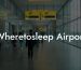 Wheretosleep Airport