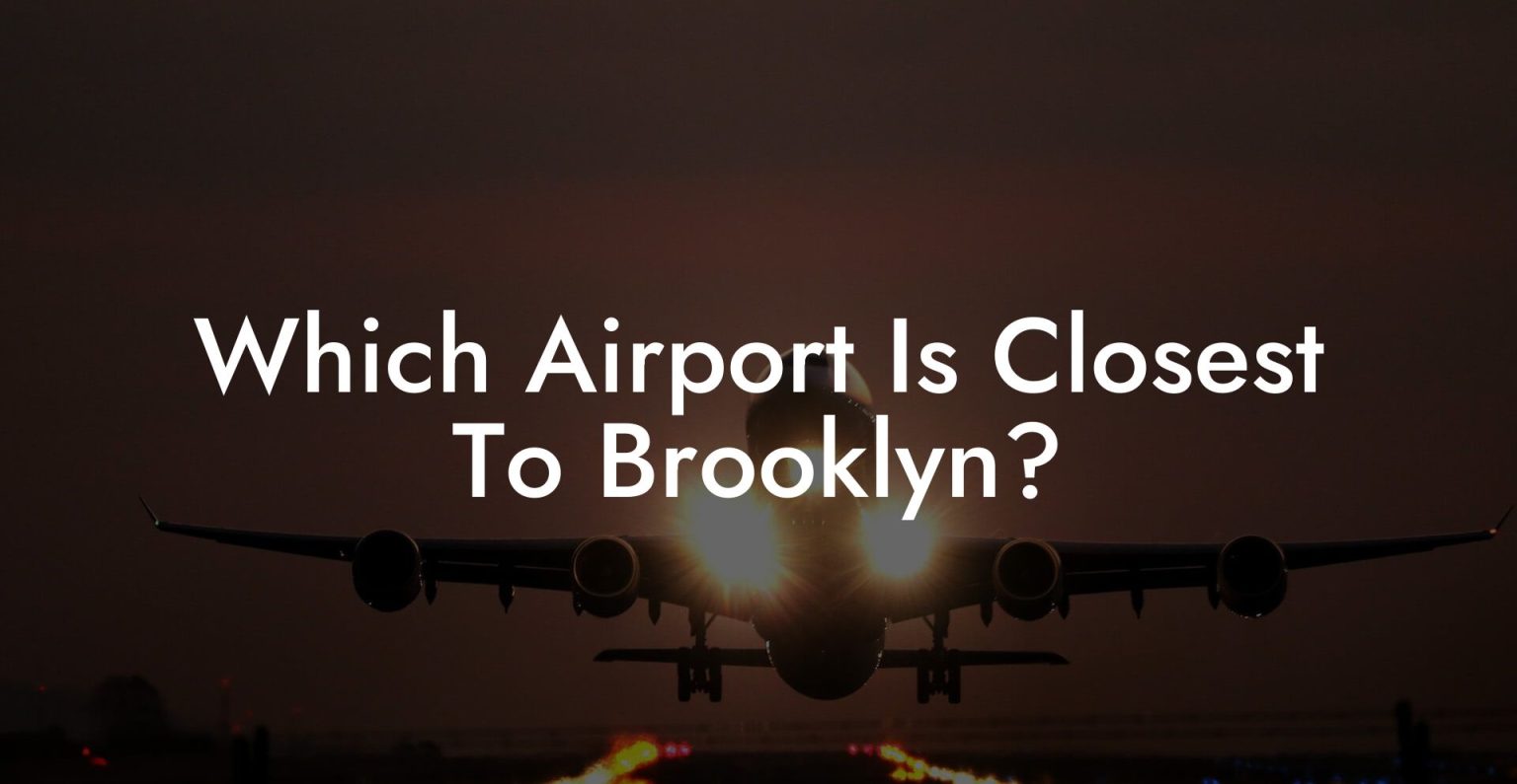 Which Airport Is Closest To Brooklyn? Airports Sleeping Pods