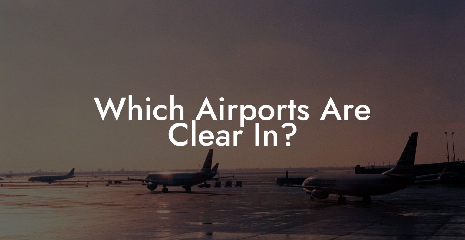 Which Airports Are Clear In? Airports Sleeping Pods