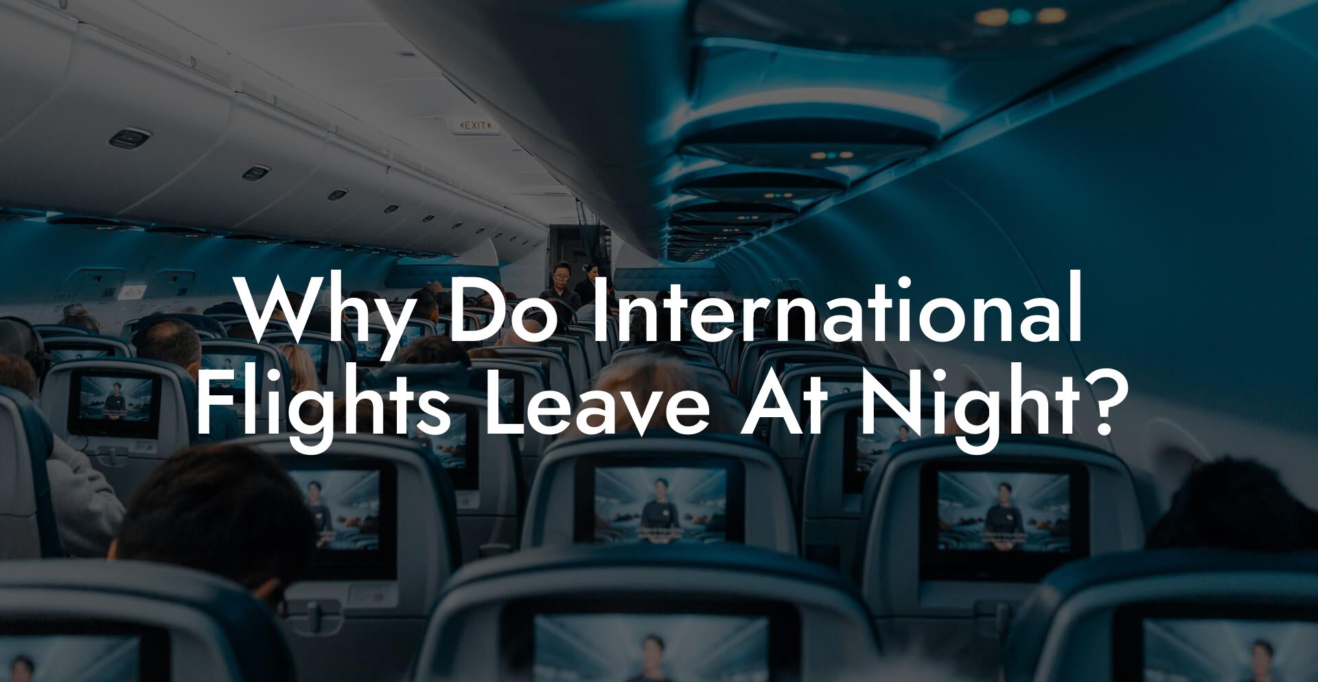 Why Do International Flights Leave At Night?